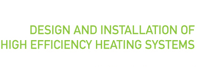 DESIGN AND INSTALLATION OF HIGH EFFICIENCY HEATING SYSTEMS